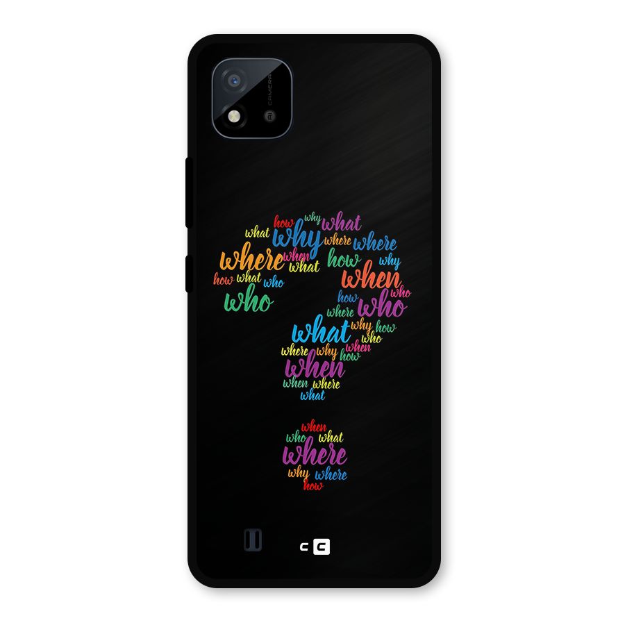 Why When Where How Metal Back Case for Realme C11 2021