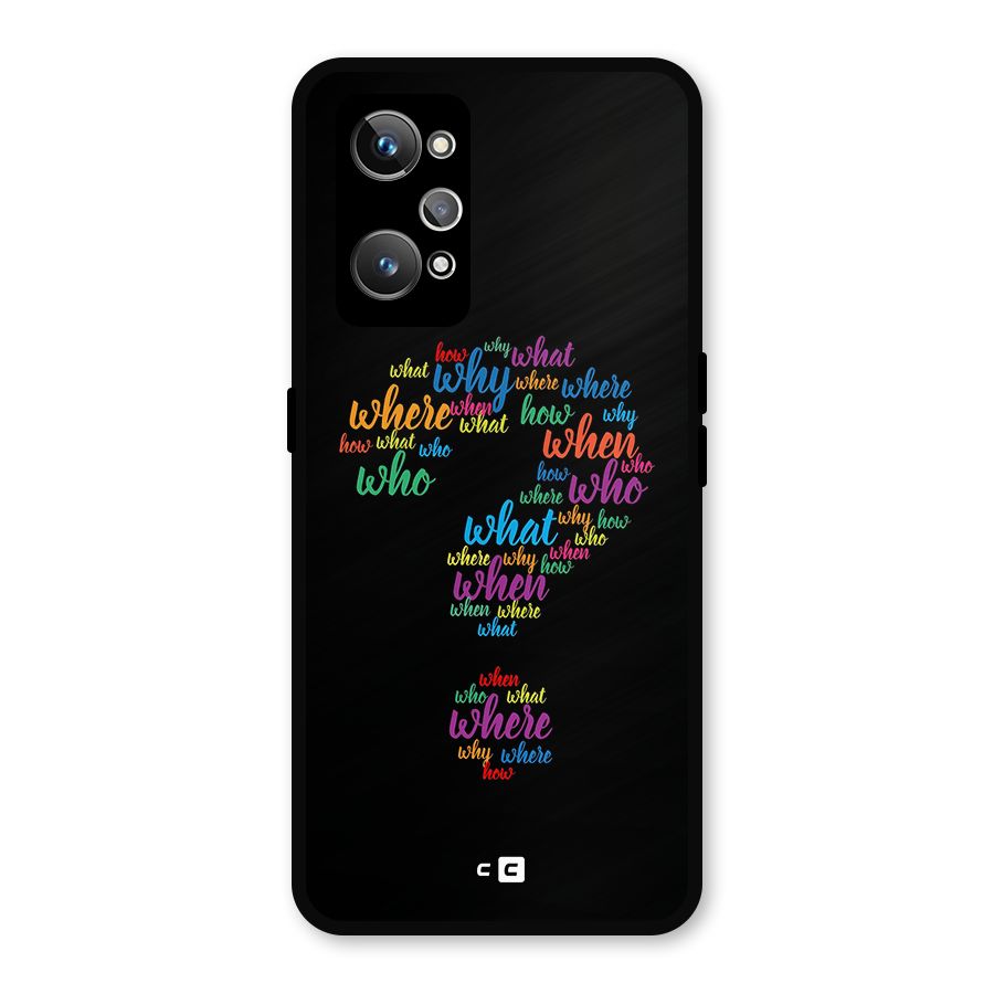 Why When Where How Metal Back Case for Realme GT 2