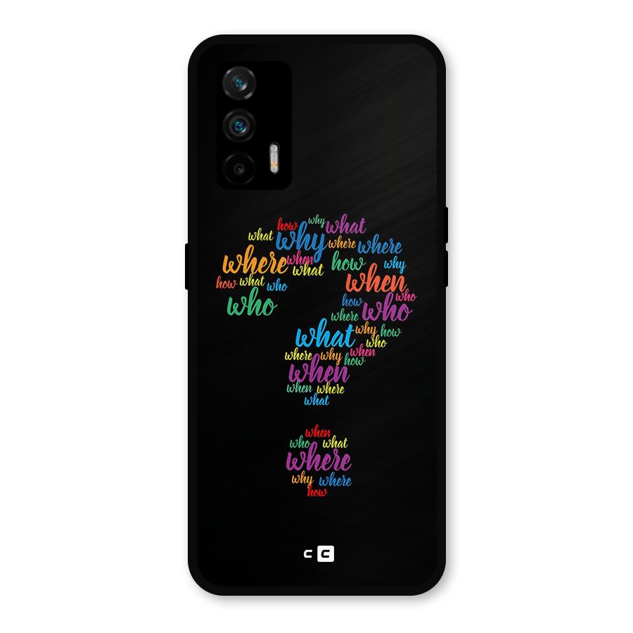 Why When Where How Metal Back Case for Realme X7 Max