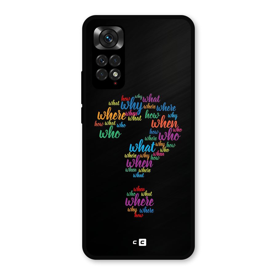 Why When Where How Metal Back Case for Redmi Note 11s