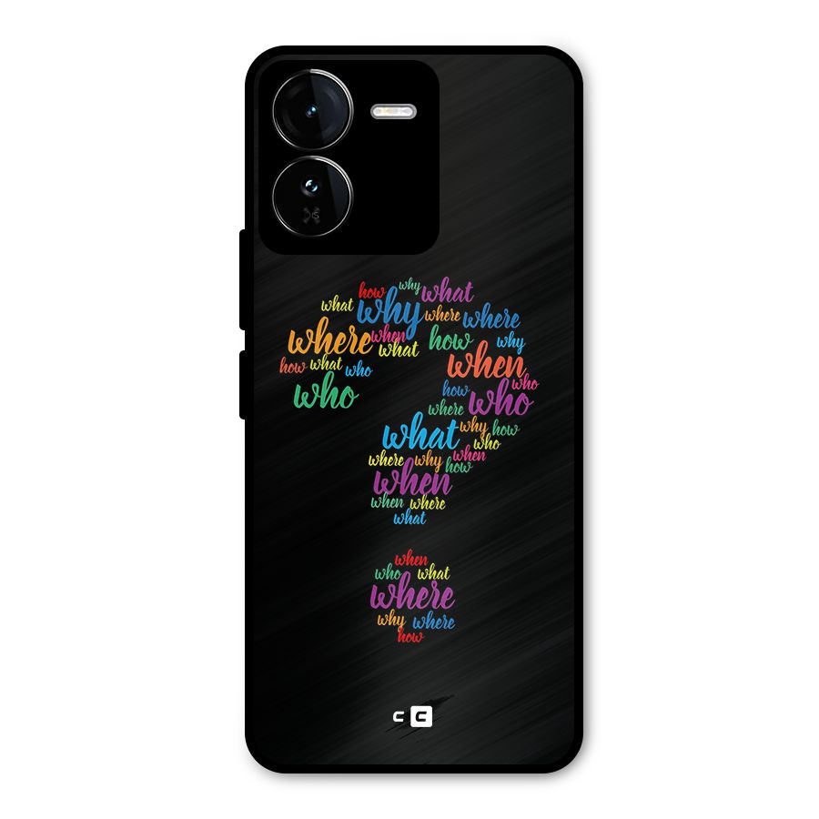 Why When Where How Metal Back Case for iQOO Z9