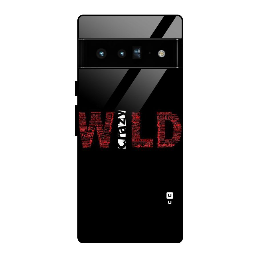 Wild Crazy Glass Back Case for Google Pixel 6 Pro