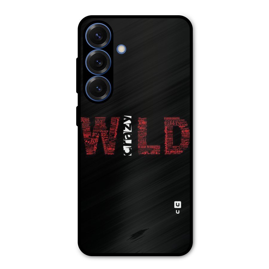 Wild Crazy Metal Back Case for Galaxy S25