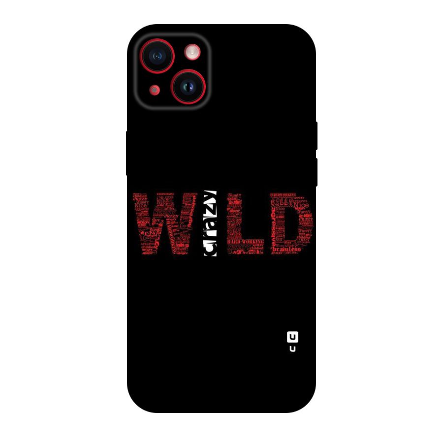 Wild Crazy Original Polycarbonate Back Case for iPhone 14 Plus