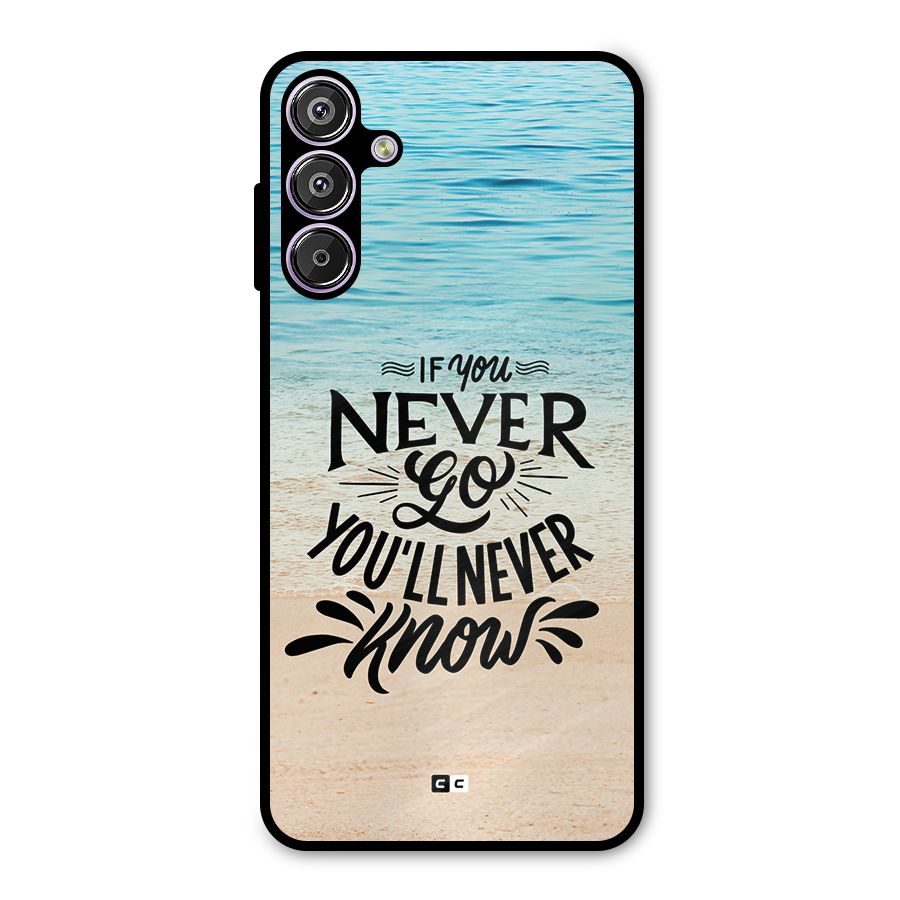 Will Never Know Metal Back Case for Galaxy F15