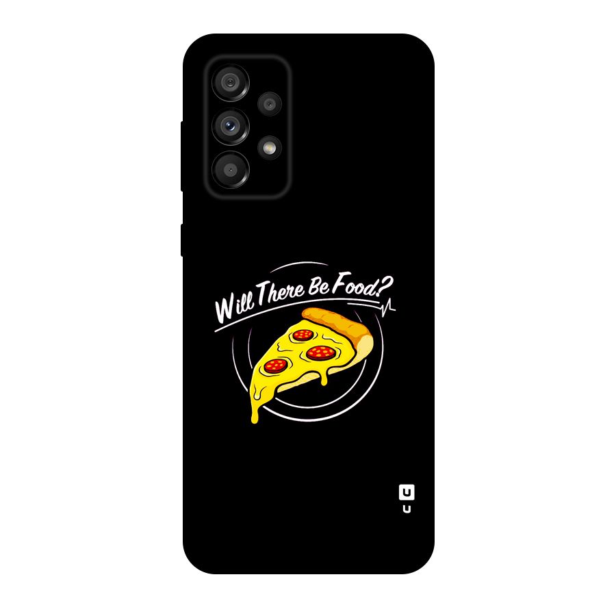 Will There Be Food Original Polycarbonate Back Case for Galaxy A73 5G