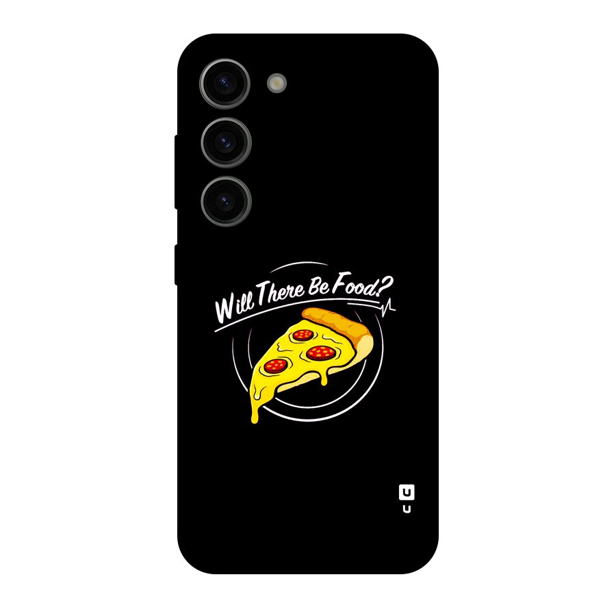 Will There Be Food Original Polycarbonate Back Case for Galaxy S23