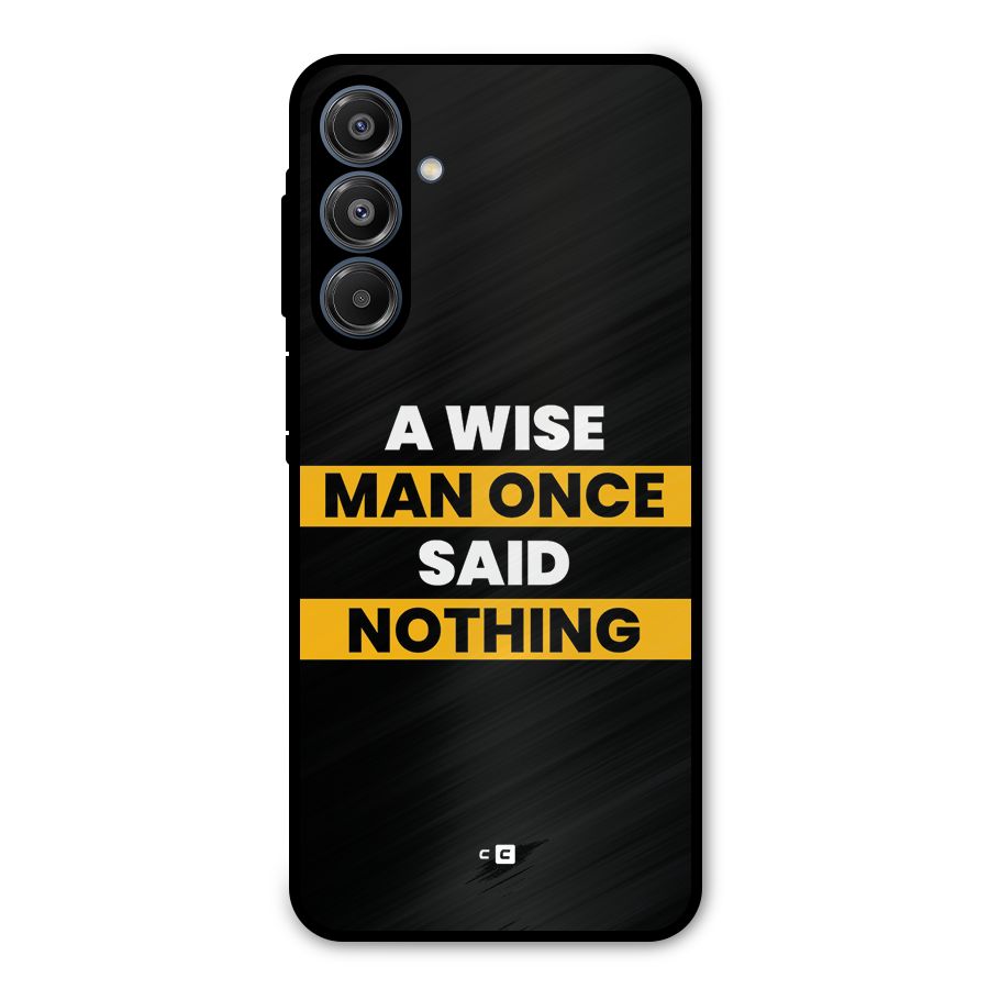 Wise Man Metal Back Case for Galaxy A16 5G