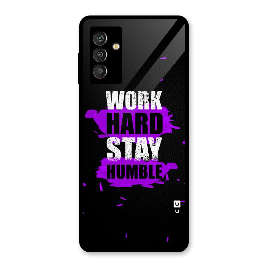 Work Hard Stay Humble Glass Back Case for Galaxy M13