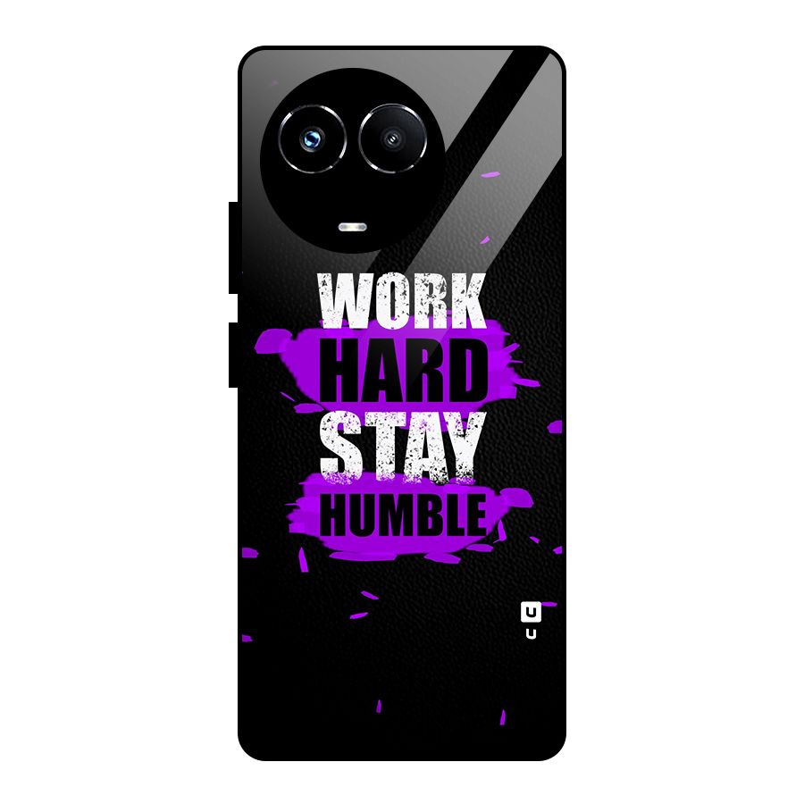 Work Hard Stay Humble Glass Back Case for Realme 11X
