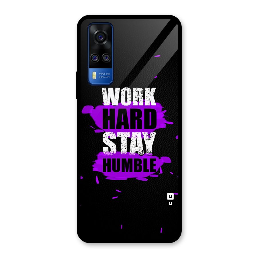 Work Hard Stay Humble Glass Back Case for Vivo Y31