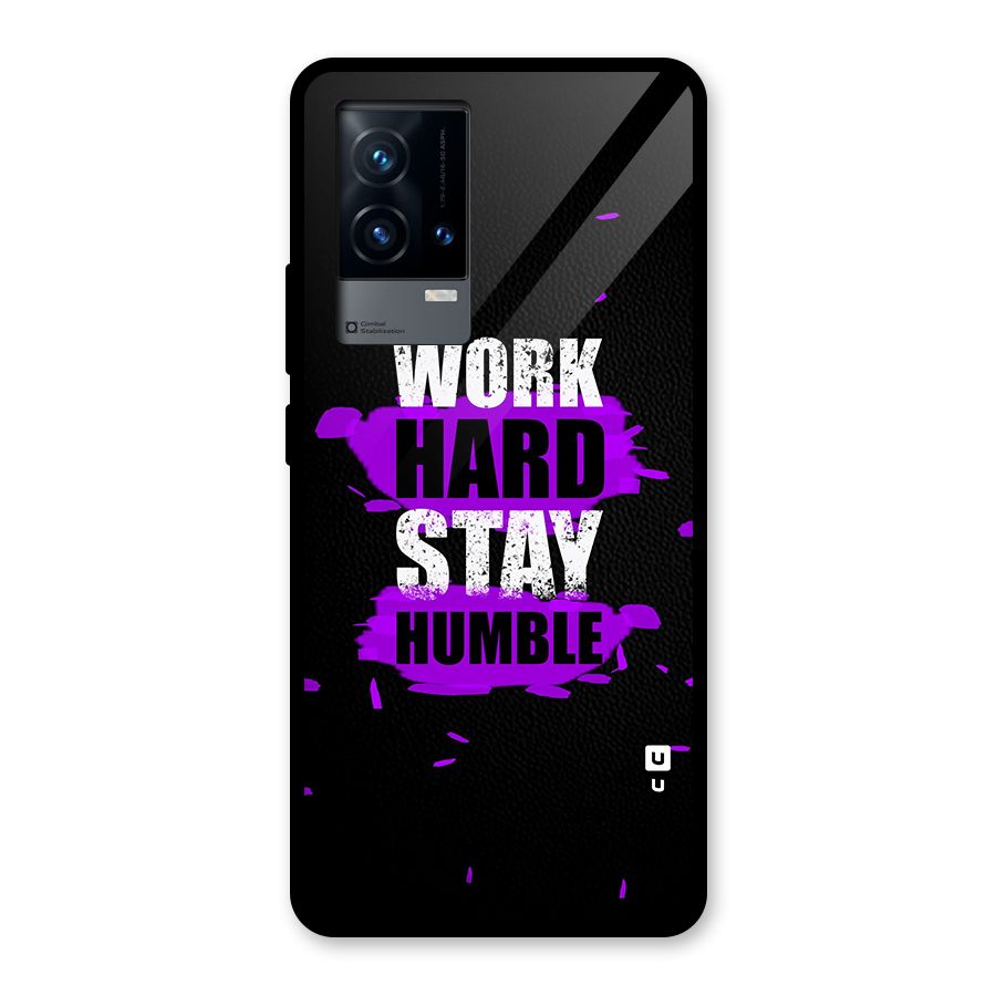 Work Hard Stay Humble Glass Back Case for iQOO 9 5G