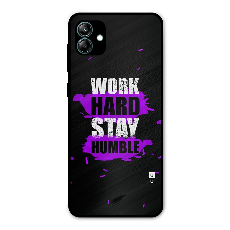 Work Hard Stay Humble Metal Back Case for Galaxy A04