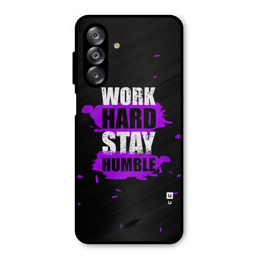 Work Hard Stay Humble Metal Back Case for Galaxy A26