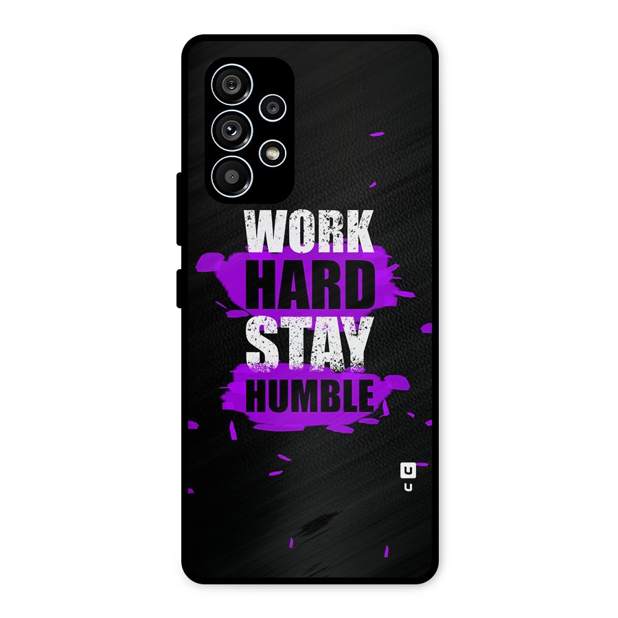Work Hard Stay Humble Metal Back Case for Galaxy A53 5G