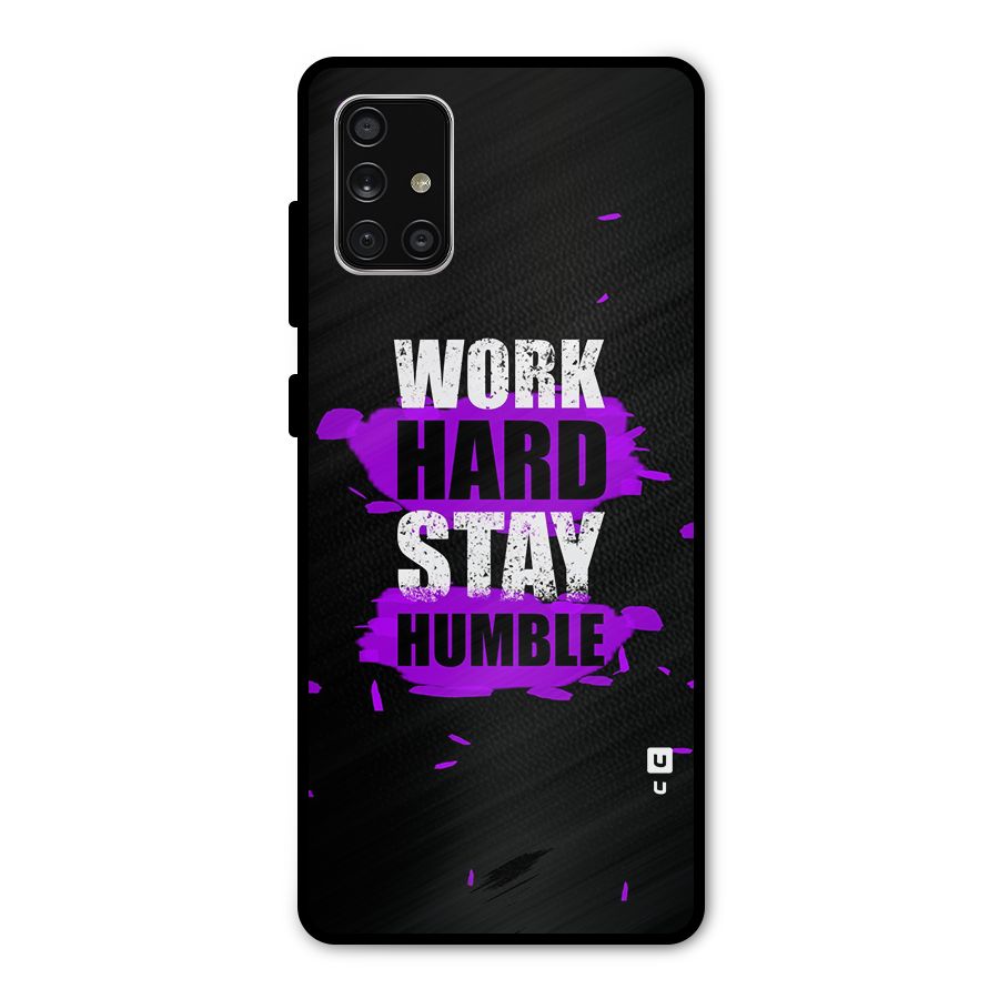 Work Hard Stay Humble Metal Back Case for Galaxy A71