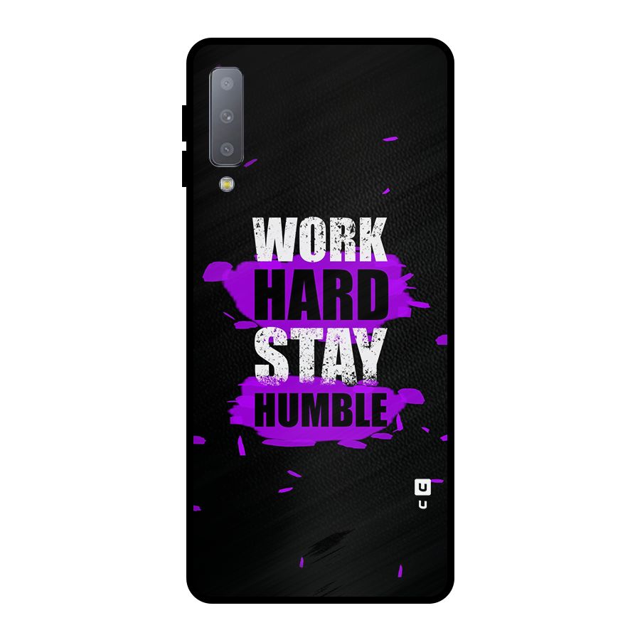 Work Hard Stay Humble Metal Back Case for Galaxy A7 (2018)