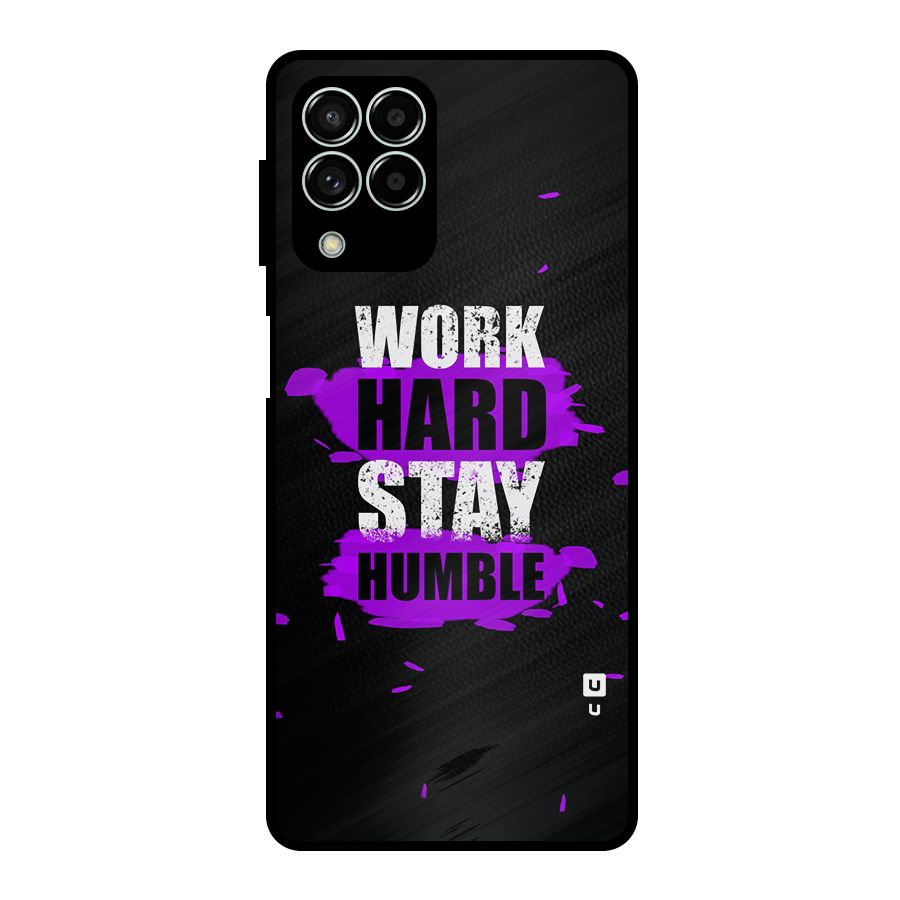 Work Hard Stay Humble Metal Back Case for Galaxy M33