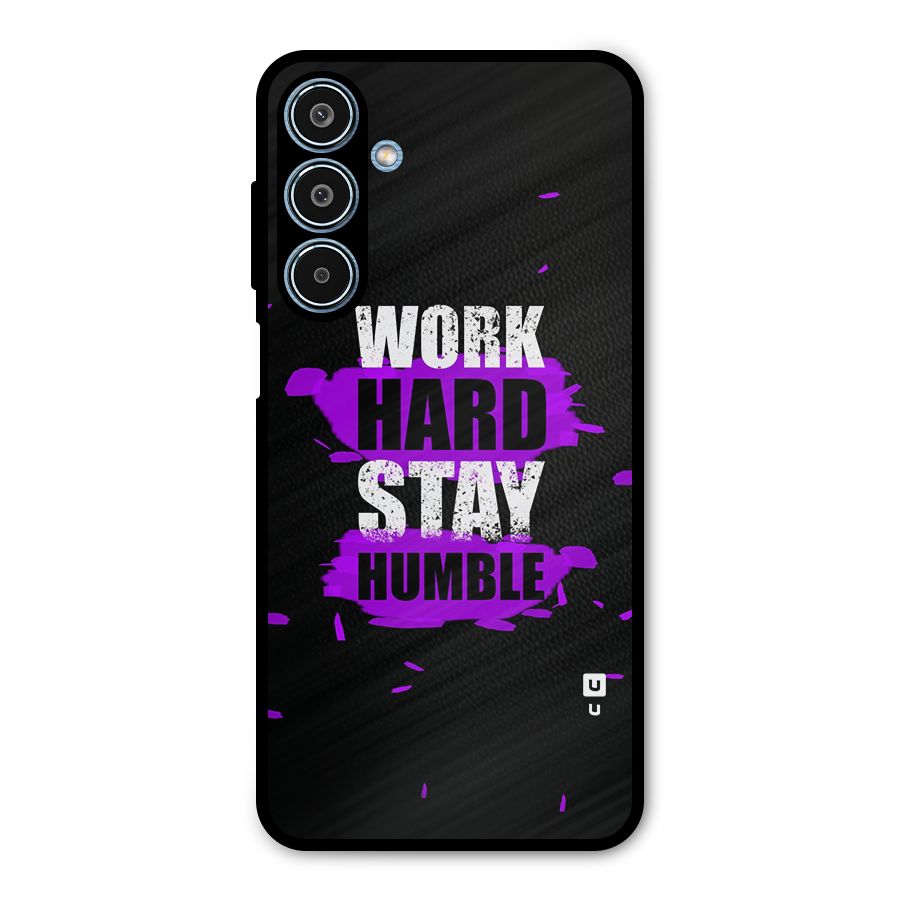 Work Hard Stay Humble Metal Back Case for Galaxy M35