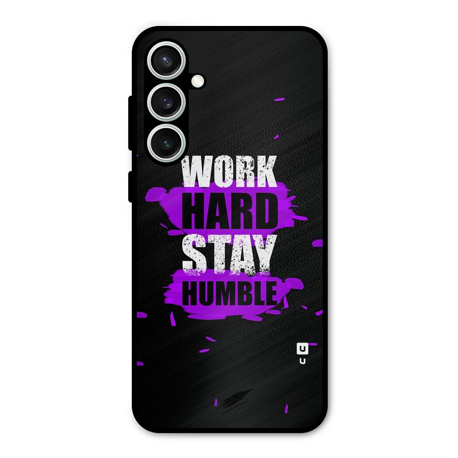 Work Hard Stay Humble Metal Back Case for Galaxy S23 FE