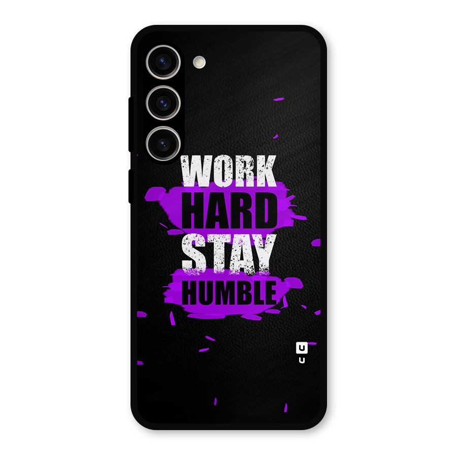 Work Hard Stay Humble Metal Back Case for Galaxy S23 Plus