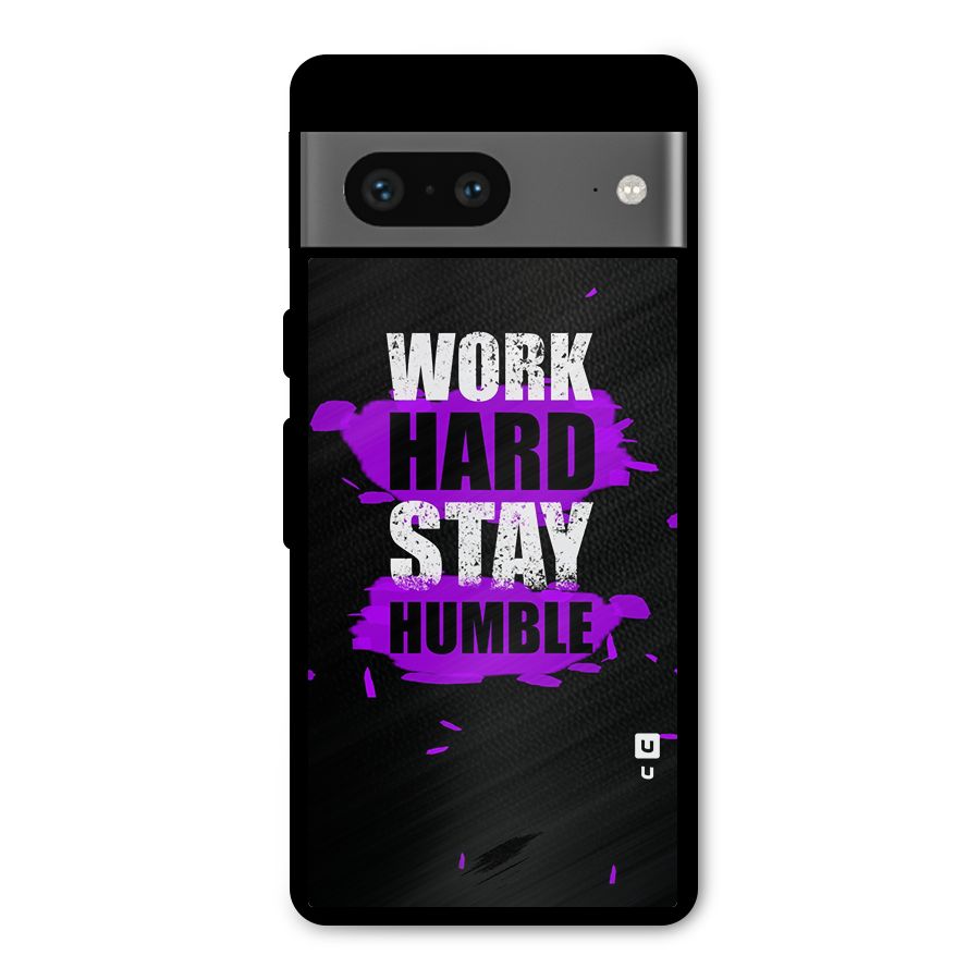 Work Hard Stay Humble Metal Back Case for Google Pixel 7