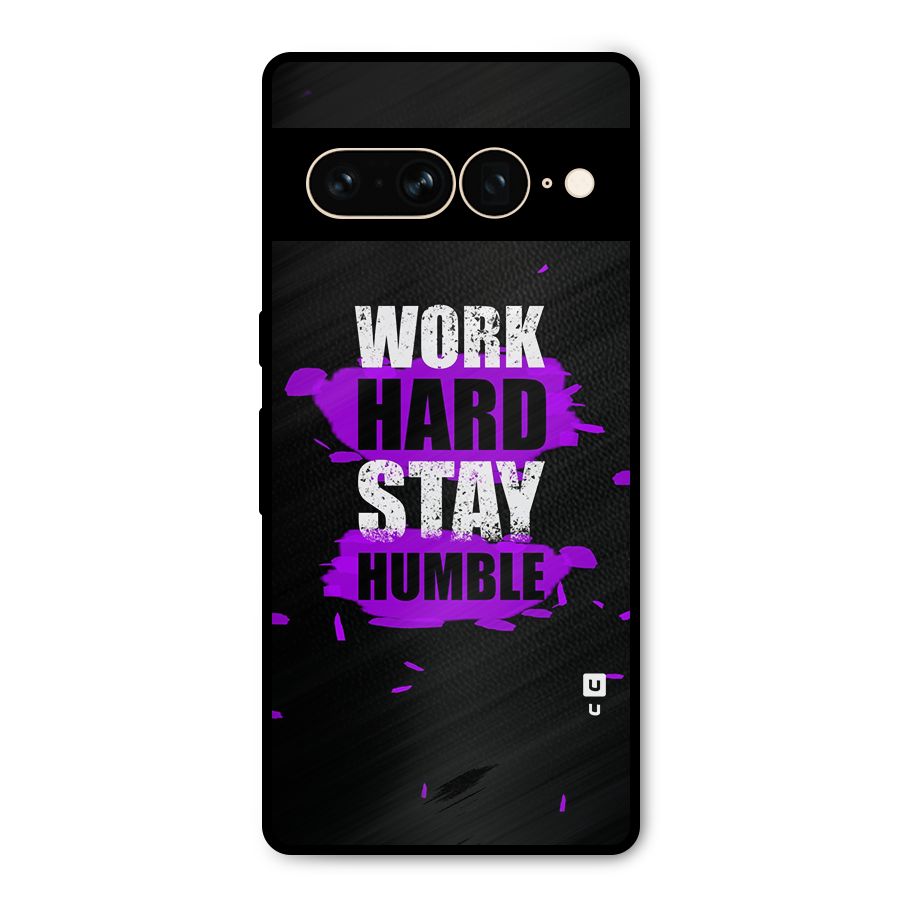 Work Hard Stay Humble Metal Back Case for Google Pixel 7 Pro