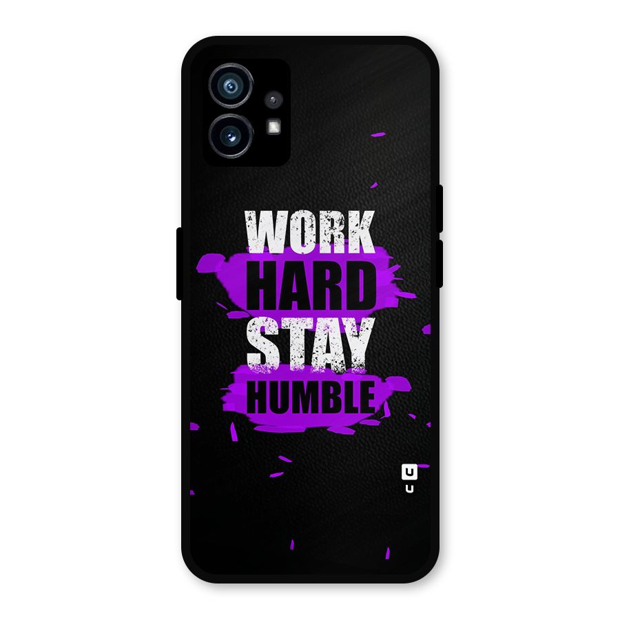 Work Hard Stay Humble Metal Back Case for Nothing Phone 1