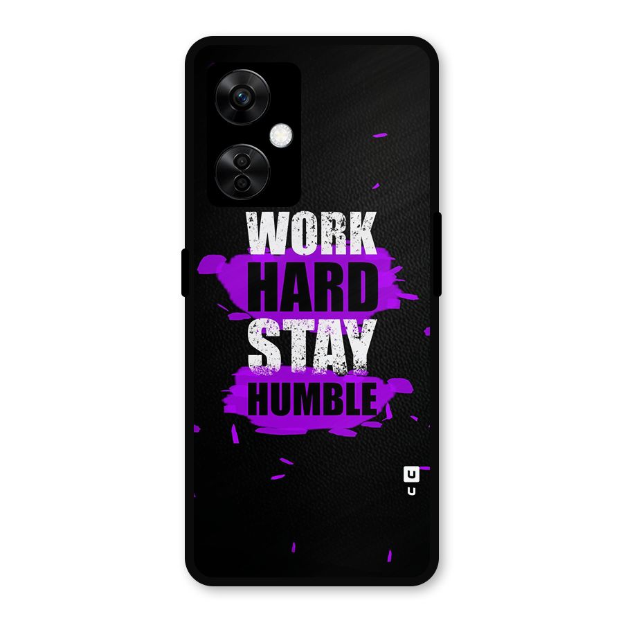 Work Hard Stay Humble Metal Back Case for OnePlus Nord CE 3 Lite