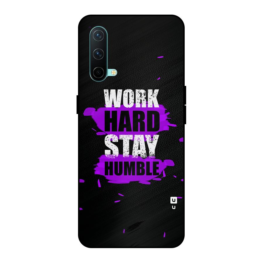 Work Hard Stay Humble Metal Back Case for OnePlus Nord CE 5G