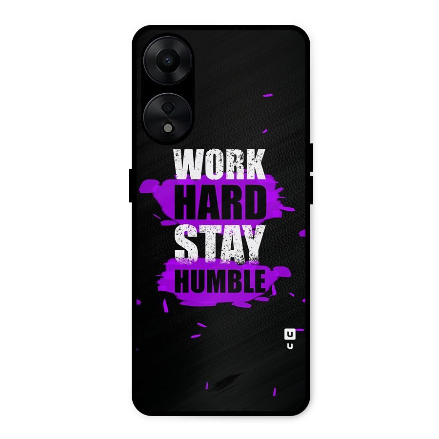 Work Hard Stay Humble Metal Back Case for Oppo A78 5G