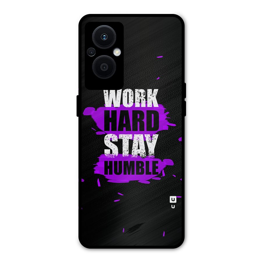 Work Hard Stay Humble Metal Back Case for Oppo F21 Pro 5G