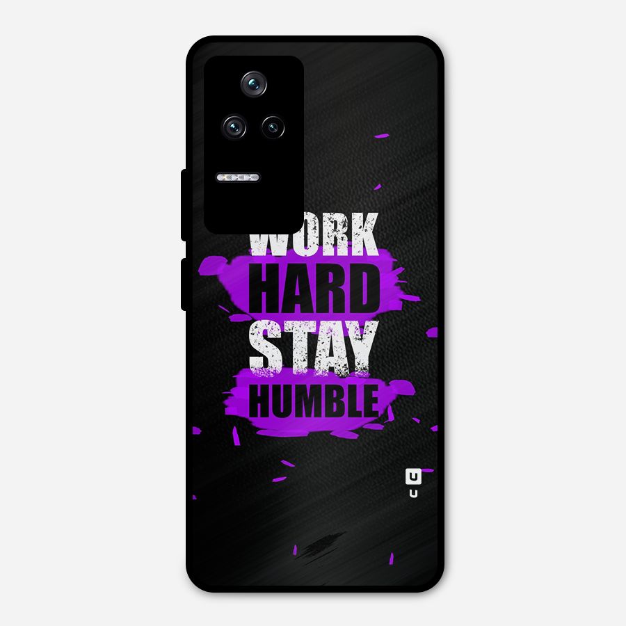 Work Hard Stay Humble Metal Back Case for Poco F4 5G