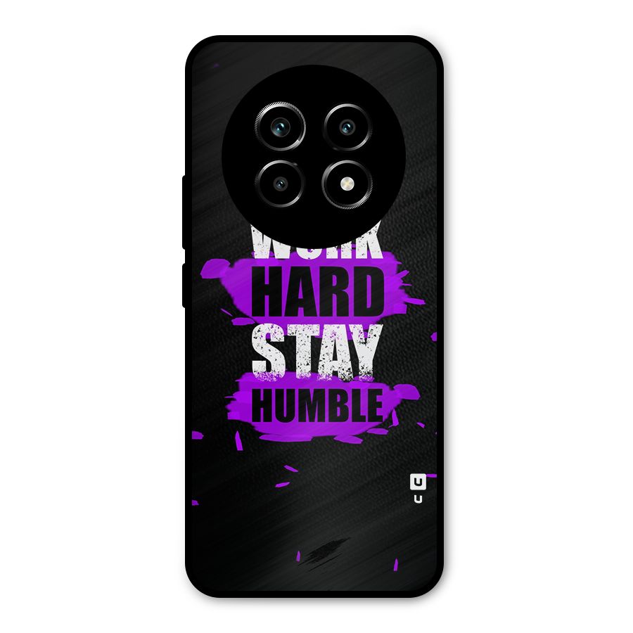 Work Hard Stay Humble Metal Back Case for Realme 13 Pro