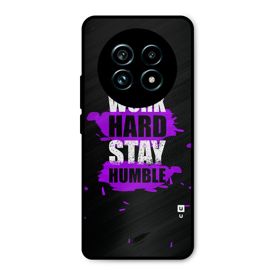 Work Hard Stay Humble Metal Back Case for Realme 13 Pro Plus
