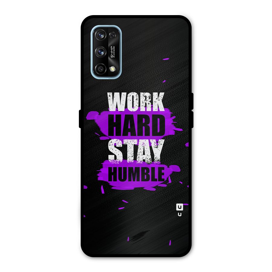 Work Hard Stay Humble Metal Back Case for Realme 7 Pro