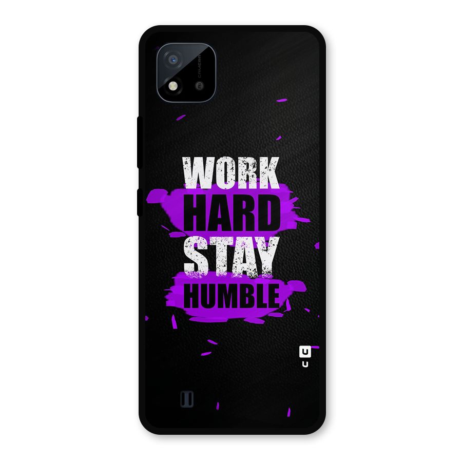 Work Hard Stay Humble Metal Back Case for Realme C11 2021