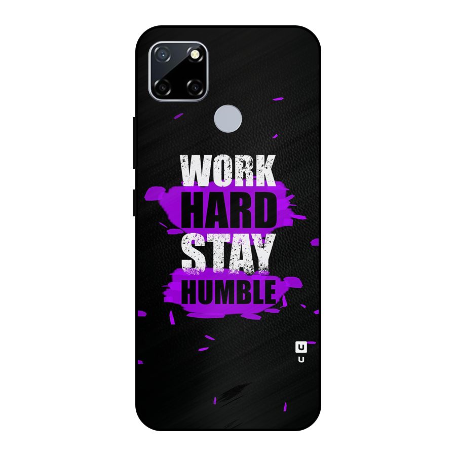 Work Hard Stay Humble Metal Back Case for Realme Narzo 30A