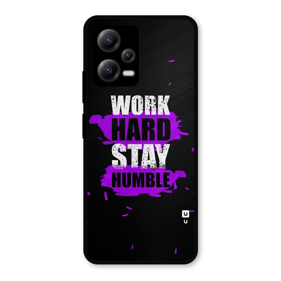 Work Hard Stay Humble Metal Back Case for Redmi Note 12 5G
