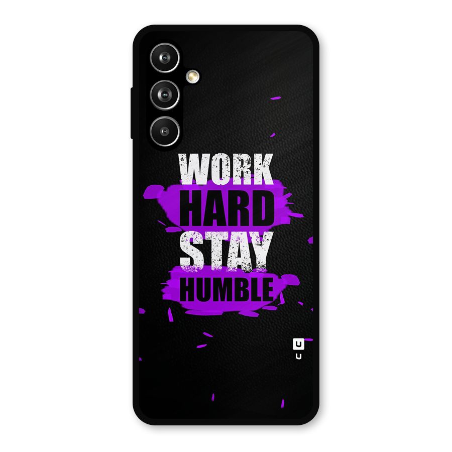 Work Hard Stay Humble Metal Back Case for Samsung Galaxy M54