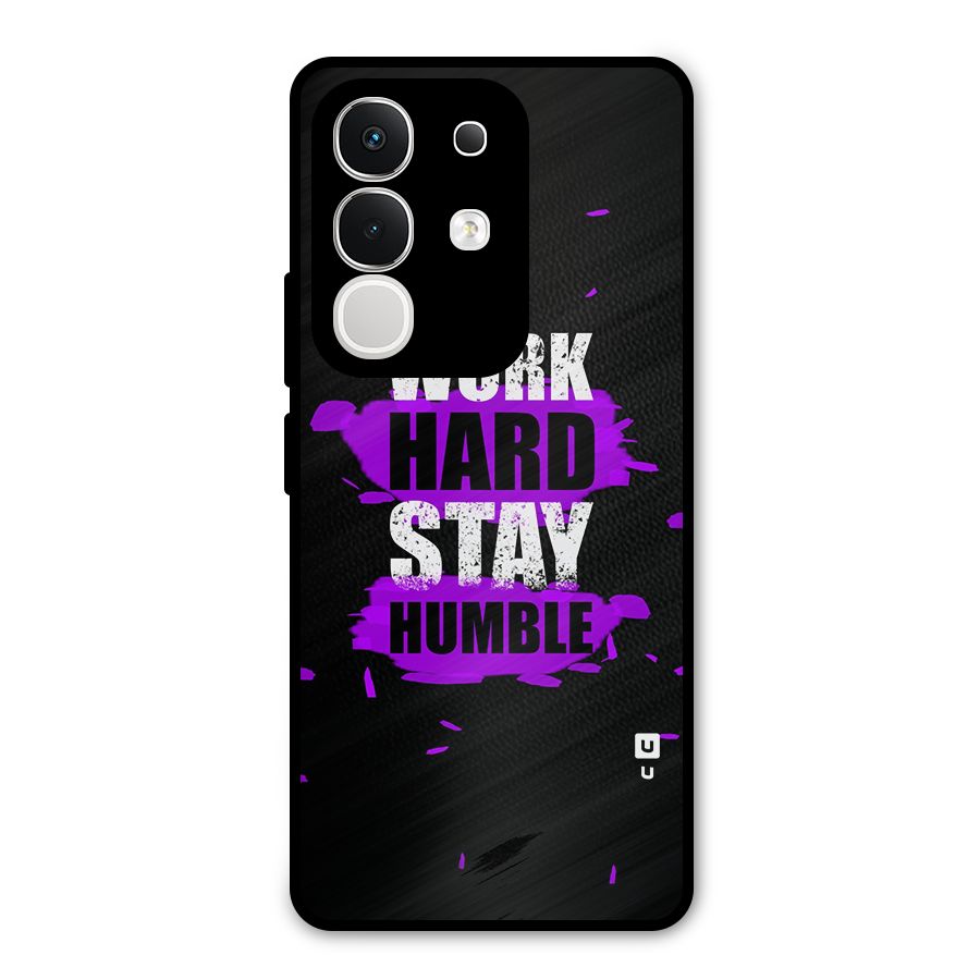 Work Hard Stay Humble Metal Back Case for Vivo T4x