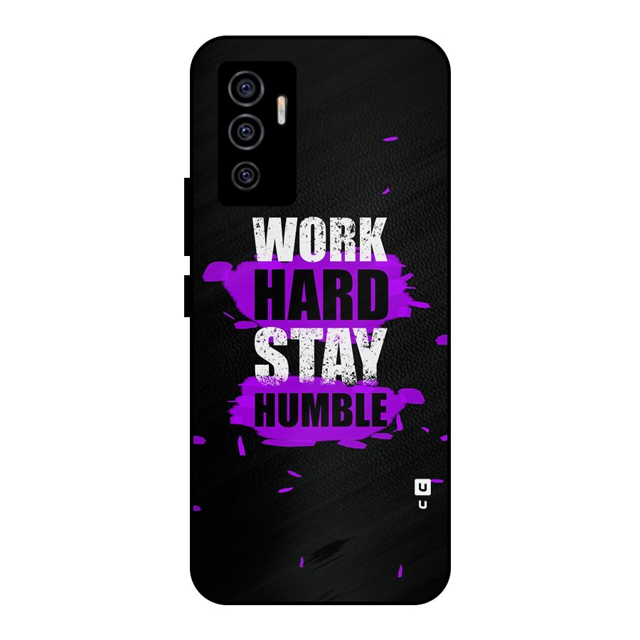 Work Hard Stay Humble Metal Back Case for Vivo V23e