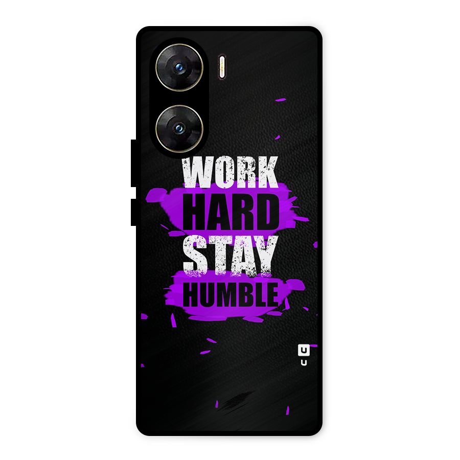 Work Hard Stay Humble Metal Back Case for Vivo V29e