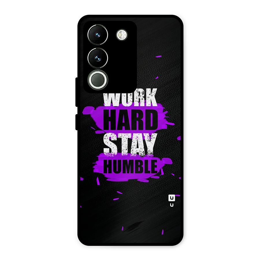 Work Hard Stay Humble Metal Back Case for Vivo Y200