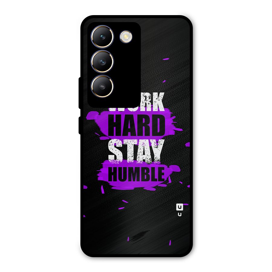 Work Hard Stay Humble Metal Back Case for Vivo Y200e