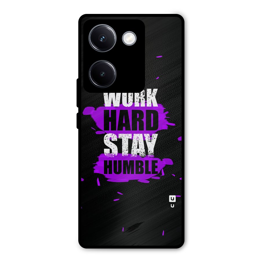 Work Hard Stay Humble Metal Back Case for Vivo Y300 Plus