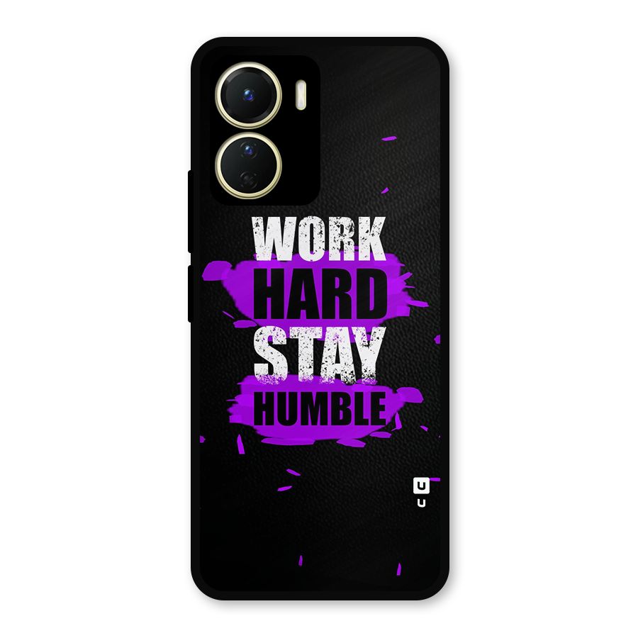 Work Hard Stay Humble Metal Back Case for Vivo Y56