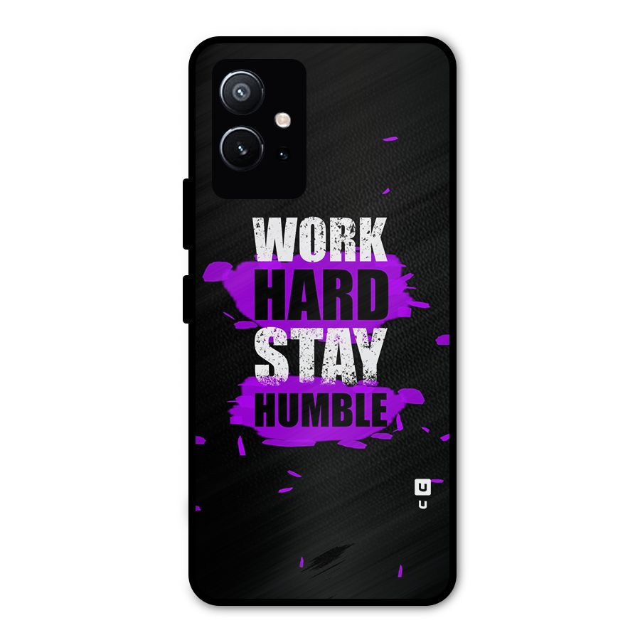 Work Hard Stay Humble Metal Back Case for Vivo Y75 5G
