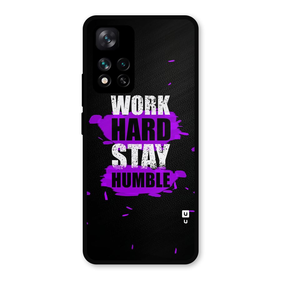 Work Hard Stay Humble Metal Back Case for Xiaomi 11i 5G