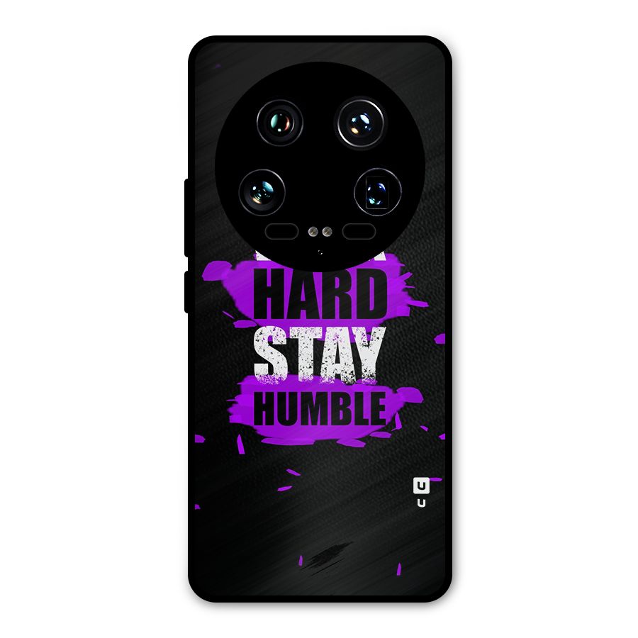 Work Hard Stay Humble Metal Back Case for Xiaomi 14 Ultra